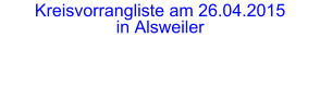 Kreisvorrangliste am 26.04.2015 in Alsweiler